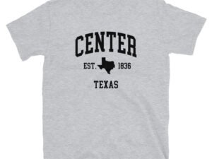 Center, Texas T-Shirt